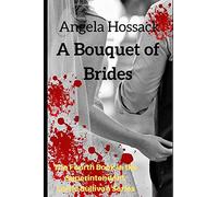 A Bouquet of Brides: The Fourth Book in the Superintendent Lorrie Sullivan Series: 4