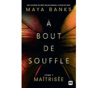 À bout de souffle, T1 : Maîtrisée