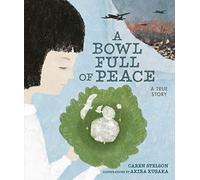 A Bowl Full of Peace: A True Story