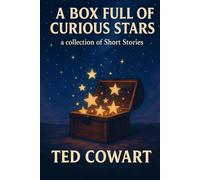 A Box Full of Curious Stars: A Collection of Short Stories. Vol. 1