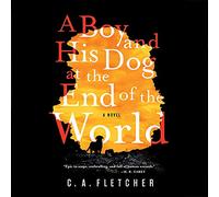 A Boy and His Dog at the End of the World