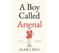 A Boy Called Arsenal
