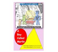 A Boy Called Merlin 2: Goodnight Stories for Big Kids