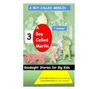 A Boy Called Merlin: Goodnight Stories for Big Kids 3