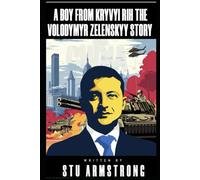 A Boy from Kryvyi Rih: The Volodymyr Zelenskyy story