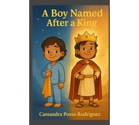A Boy Named After a King