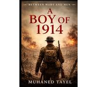 A Boy of 1914 (Between Wars and Men)