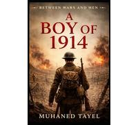A Boy of 1914 (Between Wars and Men)