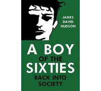 A Boy of the Sixties: Back into Society