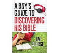 A Boy's Guide to Discovering His Bible