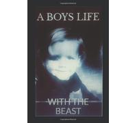 A BOYS LIFE WITH THE BEAST: The cries that no one heard