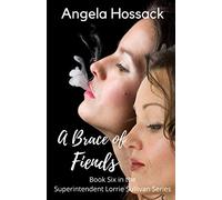 A Brace of Fiends: Book six in the Superintendent Lorrie Sullivan series: 6