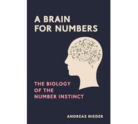 A Brain for Numbers - The Biology of the Number Instinct (The MIT Press)