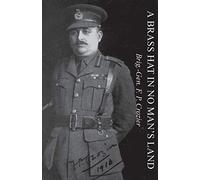 A Brass Hat in No Man's Land