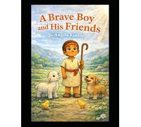A Brave Boy and His Friends