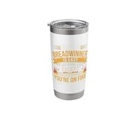 A Breadwinner is Easy Jobholder Money Earner Bread Winner Stainless Steel Insulated Tumbler