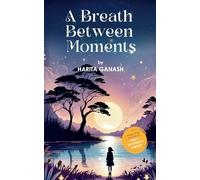 A Breath Between Moments