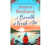 A Breath of Fresh Air: A beautiful, uplifting romantic read from MULTI-MILLION COPY BESTSELLER Jessica Redland (Escape to the Lakes, 2)