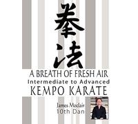 A Breath of Fresh Air: Kempo Karate Intermediate to Advanced