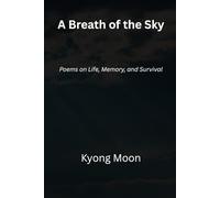 A Breath of the Sky: Poems on Life, Memory, and Survival