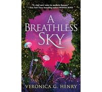 A Breathless Sky: 2 (The Scorched Earth)