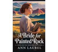 A Bride for Painted Rock (Vows on the Western Frontier)