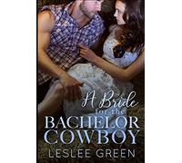 A Bride for the Bachelor Cowboy: 1 (The Landon Brothers of Montana)