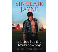 A Bride for the Texas Cowboy (The Texas Wolf Brothers)