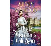 A Bride for the Viscount's Cold Son: A Regency Romance Novel (The Wharton Series)