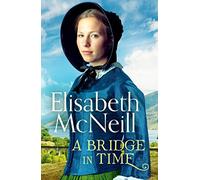 A Bridge in Time: A moving Scottish historical saga: 1 (Bridge in Time, 1)