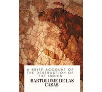 A Brief Account of the Destruction of the Indies