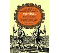 A Brief and True Report of the New Found Land of Virginia (Rosenwald Collection Reprint Series)