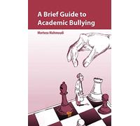 A Brief Guide to Academic Bullying