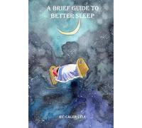 A Brief Guide to Better Sleep