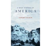 A Brief History of America (Brief Histories)