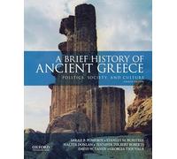A Brief History of Ancient Greece: Politics, Society, and Culture