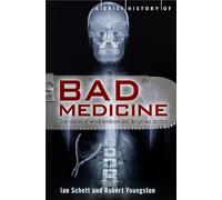A Brief History of Bad Medicine