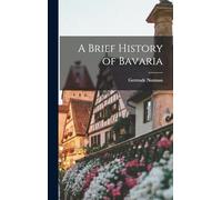 A Brief History of Bavaria