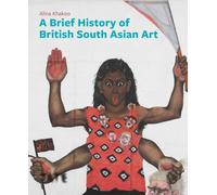 A Brief History of British South Asian Art