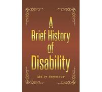 A Brief History of Disability
