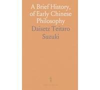 A Brief History, of Early Chinese Philosophy