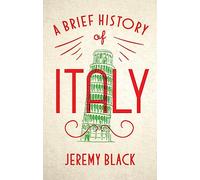 A Brief History of Italy : Indispensable for Travellers