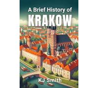 A Brief History of Krakow (A Brief History of - City Edition)