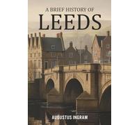 A Brief History of Leeds