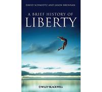 A Brief History of Liberty: 2 (Brief Histories of Philosophy)