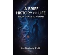 A Brief History of Life: From Genes to Human