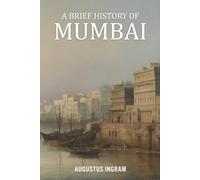 A Brief History of Mumbai