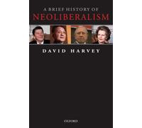 A Brief History of Neoliberalism by David Harvey (Paperback Book)