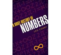 Leo Corry – A Brief History of Numbers – Hardback (2015)