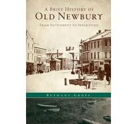 A Brief History of Old Newbury: From Settlement to Separation